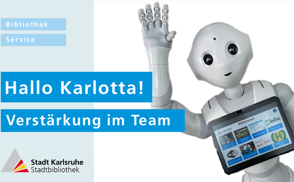 Vorschaubild Youtube. Rechts ragt unser Roboter Karlotta ins Bild und winkt. Es steht "Hallo Karlotta" "Verstärkung im Team"